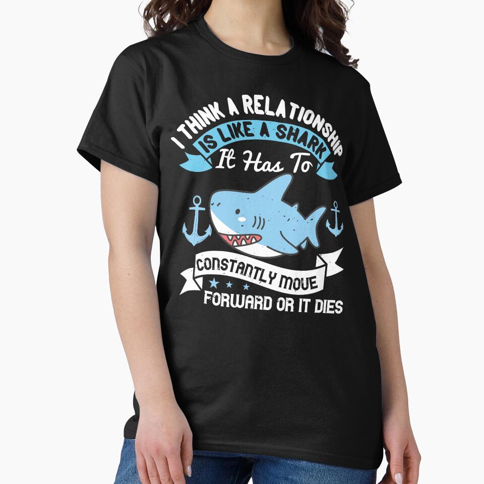 A Relationship Is Like A Shark by Visualsplendors