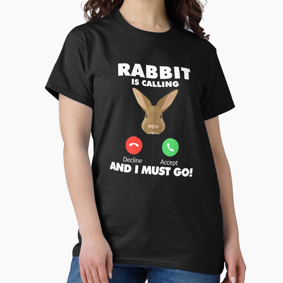 My Rabbit is Calling and I Must Go Animals Lover by HelloFromAja
