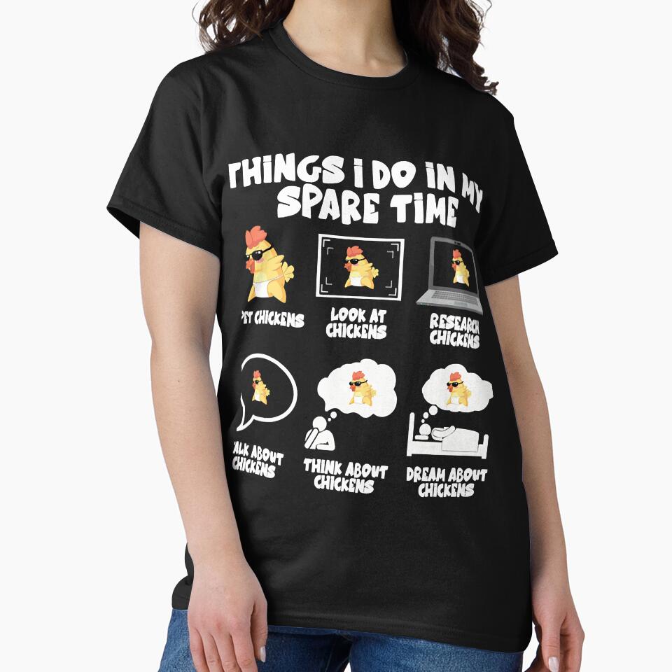 Things I Do In My Spare Time Chicken Lover Farmer Chickens by fischerkeliipa