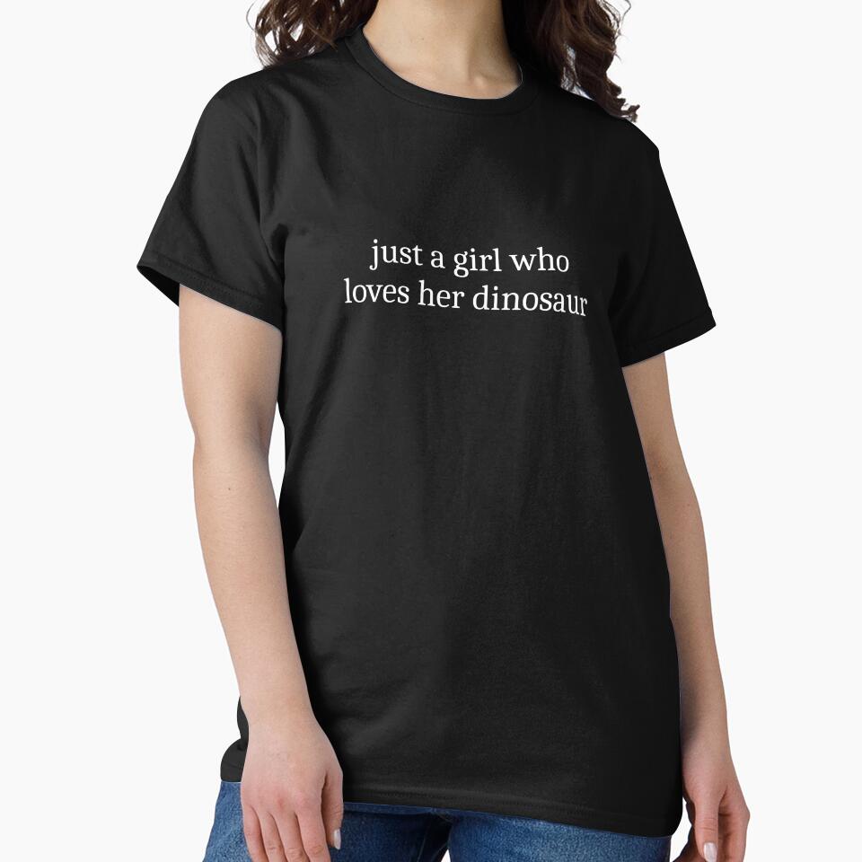 Just a girl who loves her dinosaur by Sleepy Cat Design
