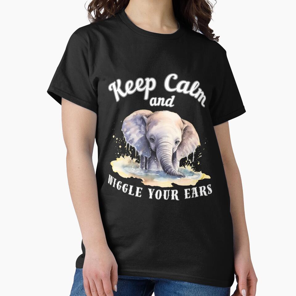 Keep Calm And Wiggle Your Ears. surreal elephant by ElephantVibes
