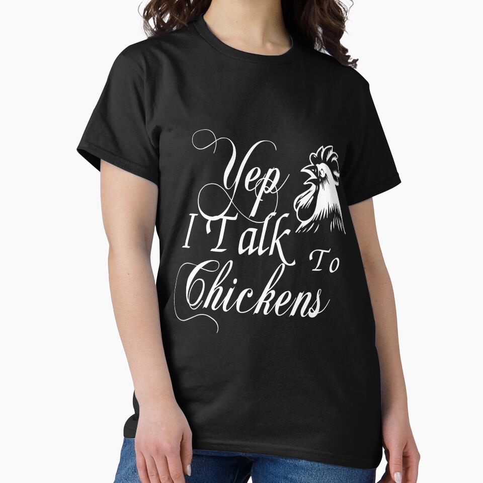 Yep i talk to chickens - Funny chicken awesome gift for men, women and kids by Titmit
