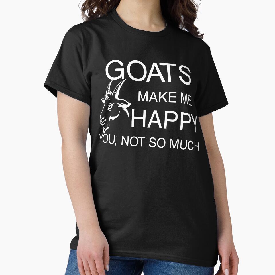 Goats Make Me Happy You Not So Much Goat Head Goat Art Goat Charm Goat Gift by TeesByDesign