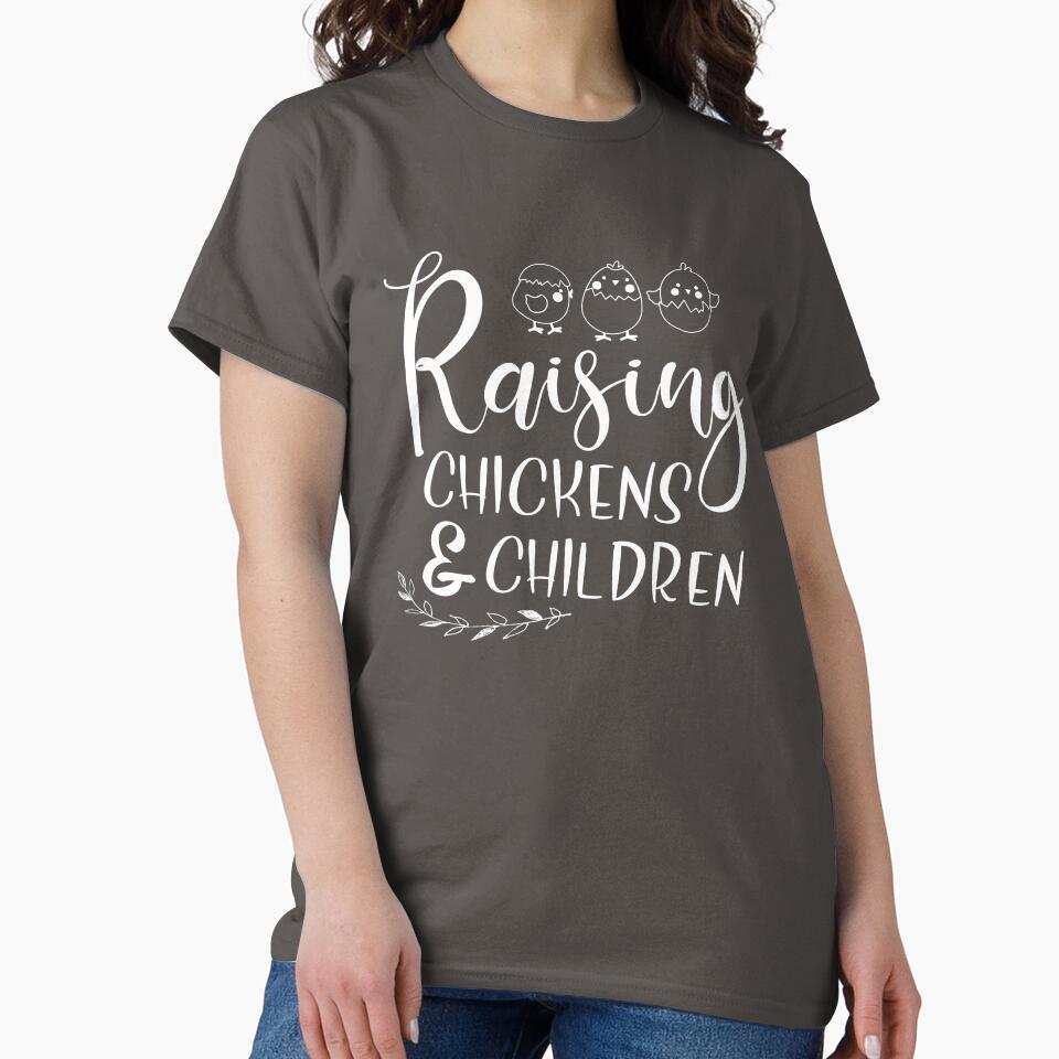 Raising chickens & children funny chicken shirt for men, women and girl by Titmit