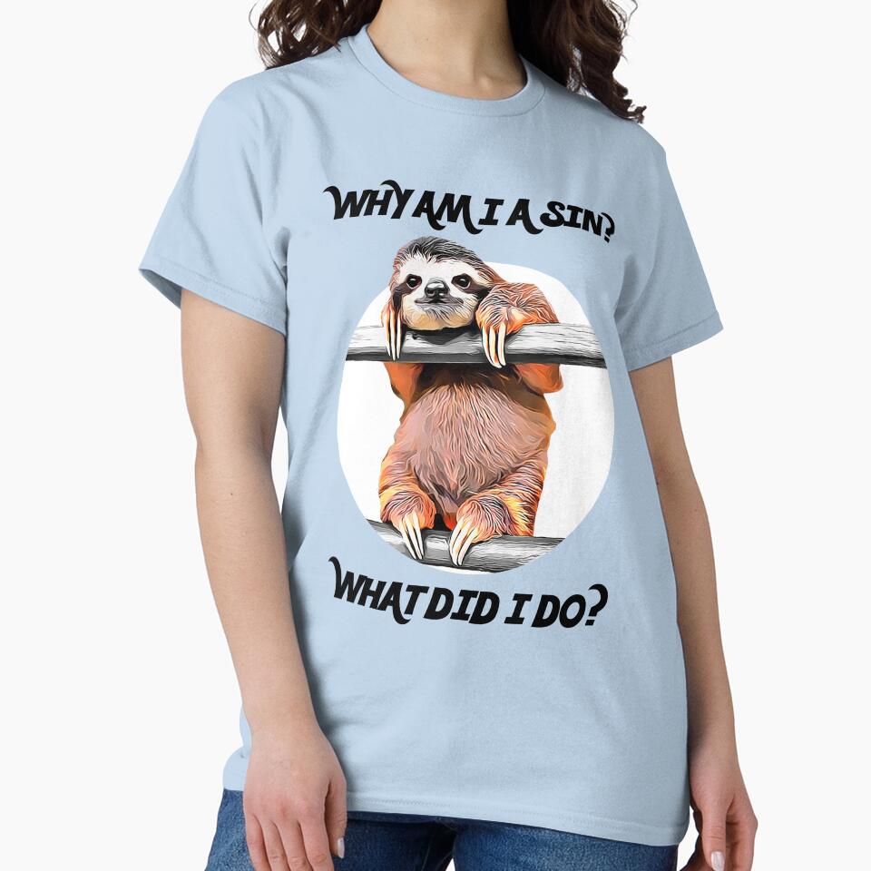 SLOTH ASKS: Why Am I A Sin? What Did I Do? by acquiesce13