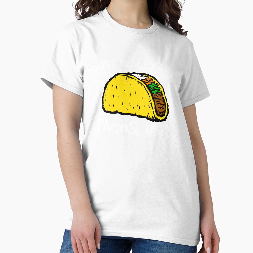Taco Shirt, I Really Like Tacos Shirt, Foodie Shirt, Food Shirt, Taco T-Shirt, Taco Tuesday, Funny Taco Shirt by CatchUriDesigns