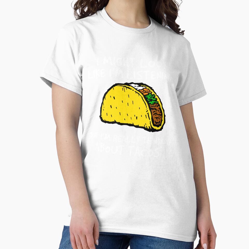 Taco Shirt, Thinking About Tacos Shirt, Foodie Shirt, Food Shirt, Taco T-Shirt, Taco Tuesday, Funny Taco Shirt by CatchUriDesigns