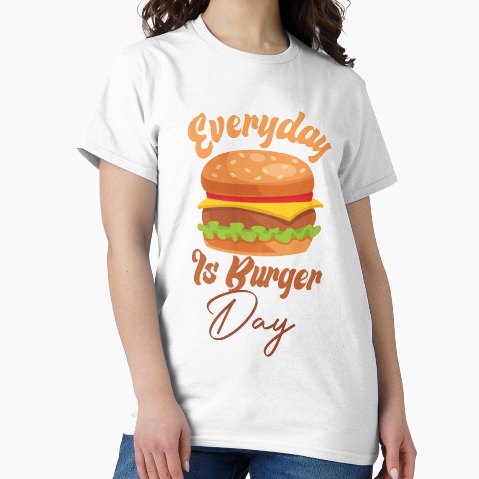Everyday Is Burger Day by medbdj