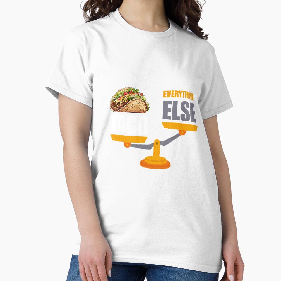 Taco Over Everything Shirt - Taco Lovers Graphic Tee Design by HyzoArt