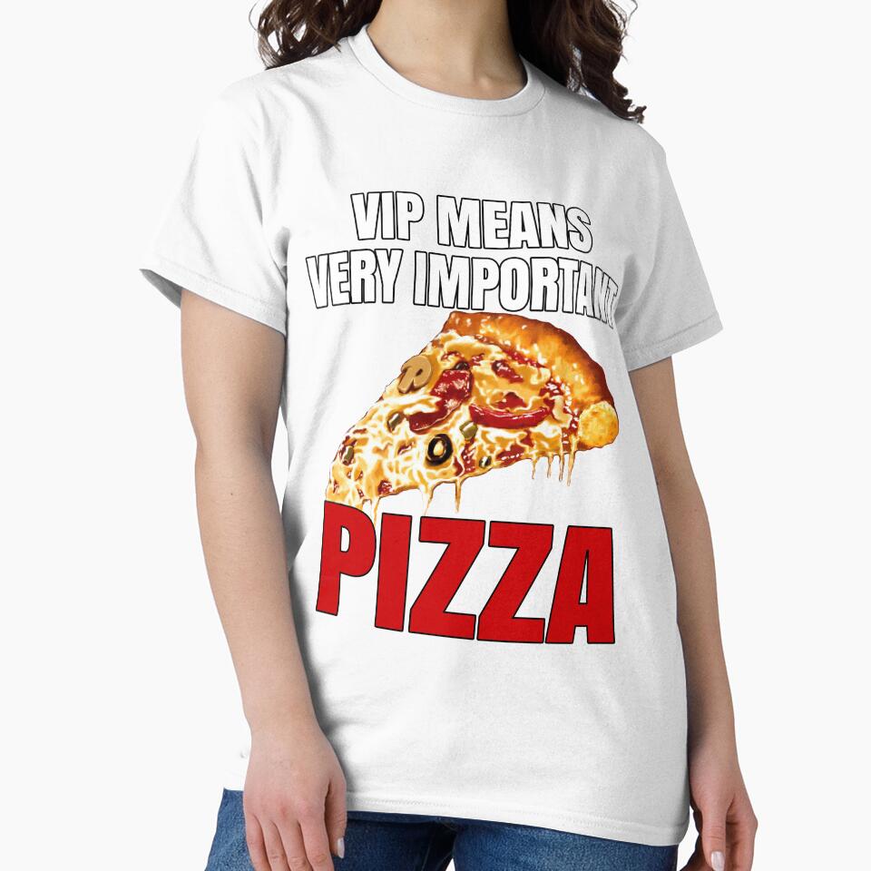 Funny Pizza Lover VIP Means Very Important Pizza by fantasticdesign