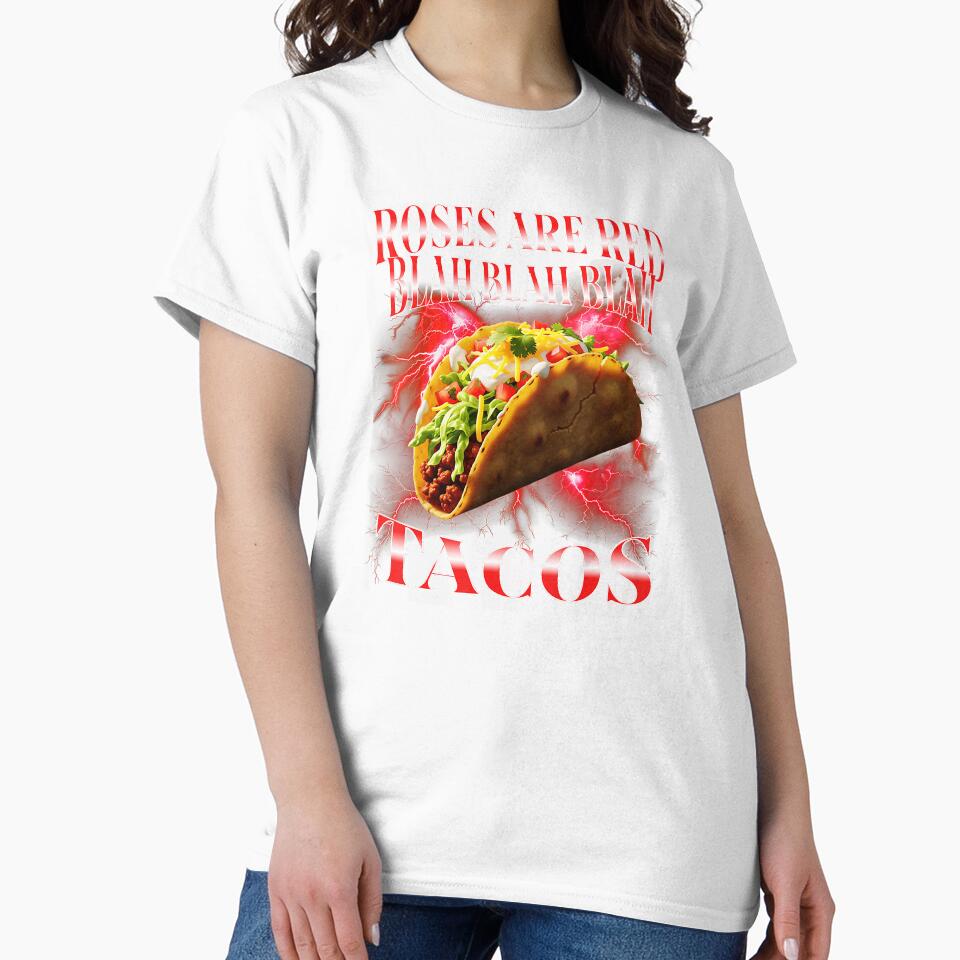 Roses Are Red Blah Blah Blah Tacos Funny Taco Humor by tadmercado