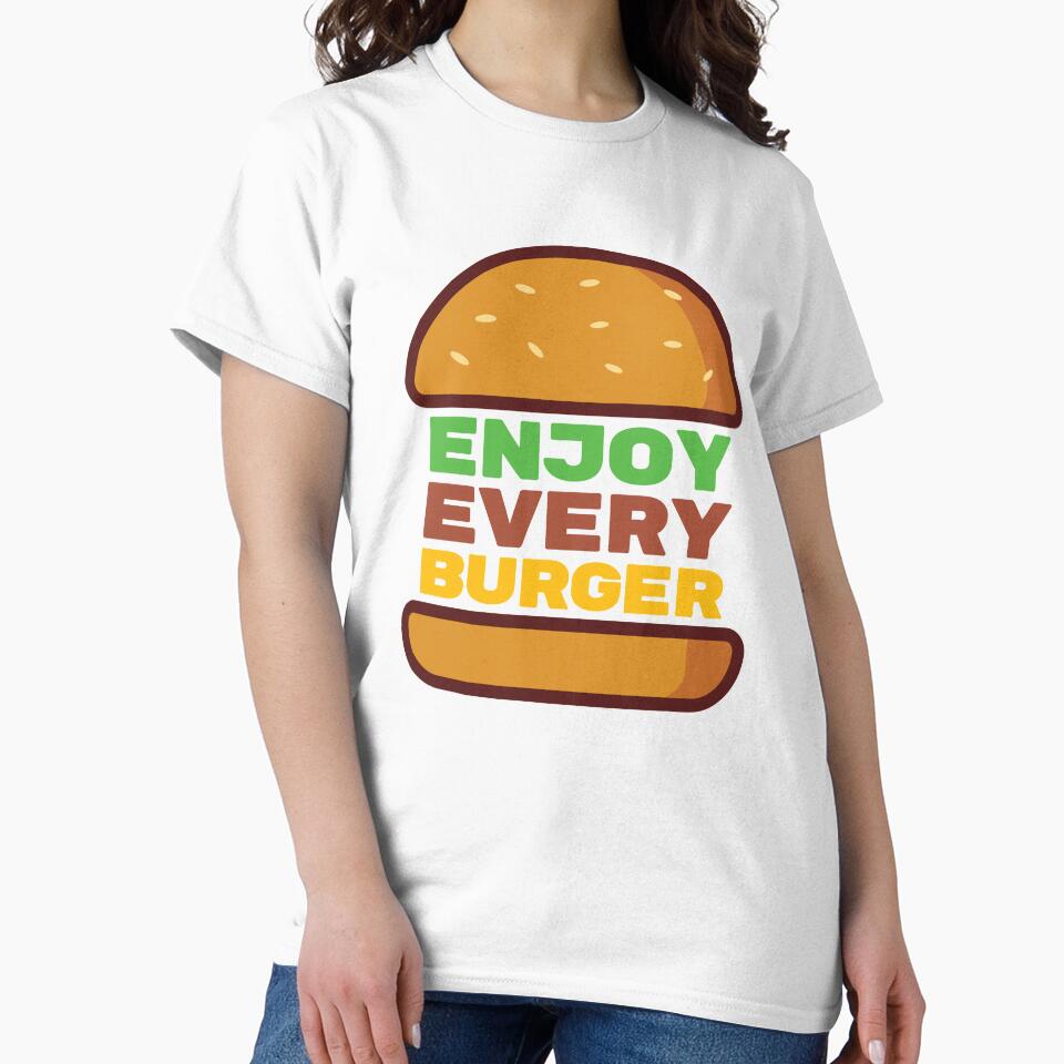 Enjoy Every Burger Text by OldDannyBrown