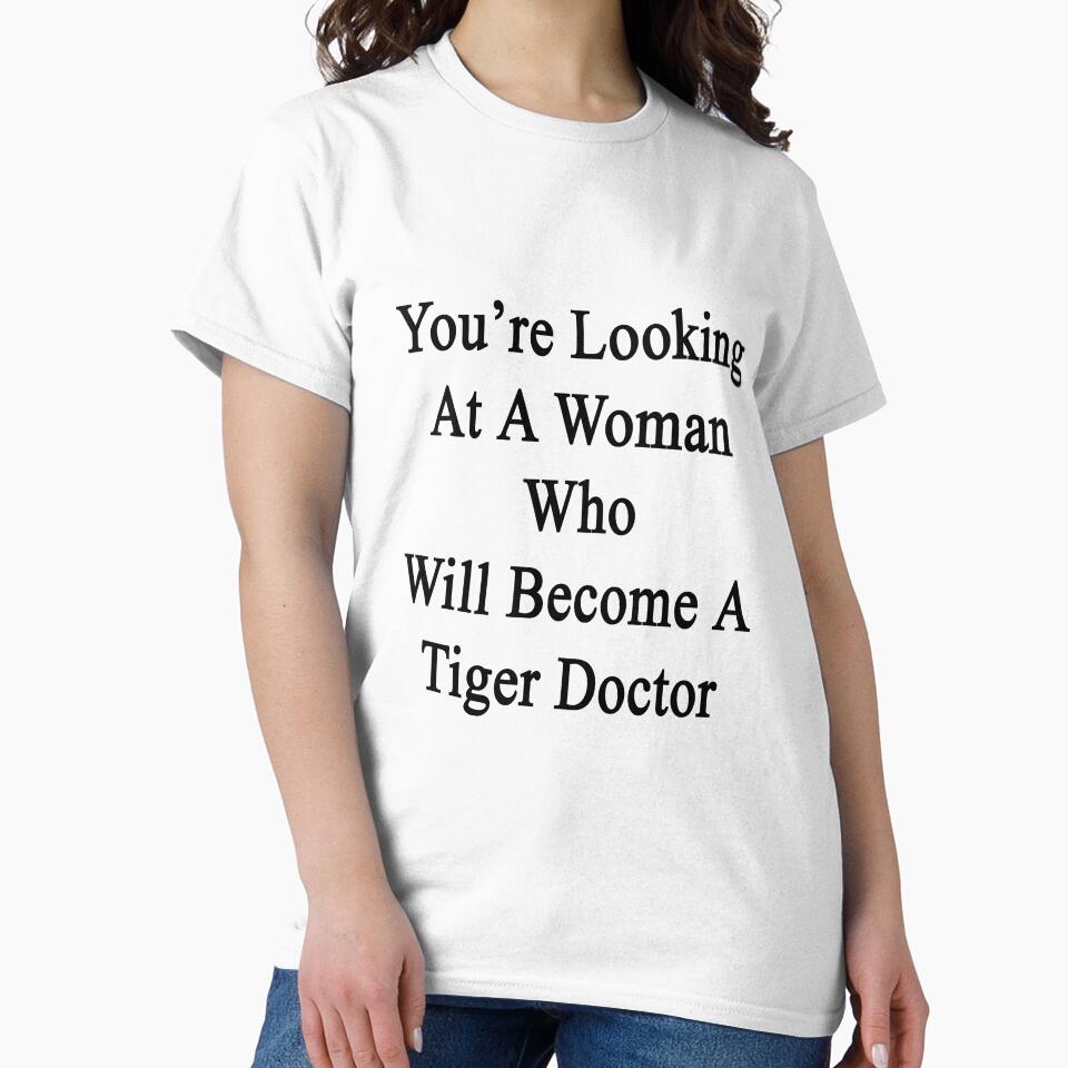 You're Looking At A Woman Who Will Become A Tiger Doctor by supernova23