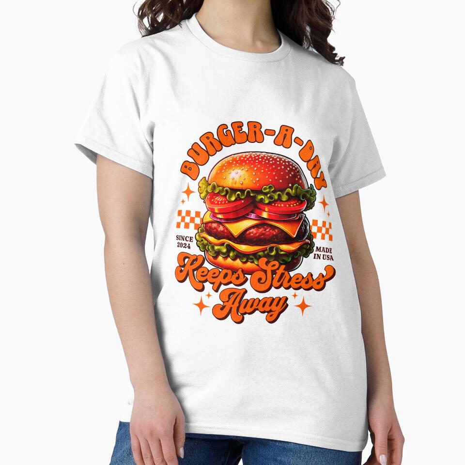 Burger-A-Day: The Ultimate American Stress Buster Tee Design by JacontaII