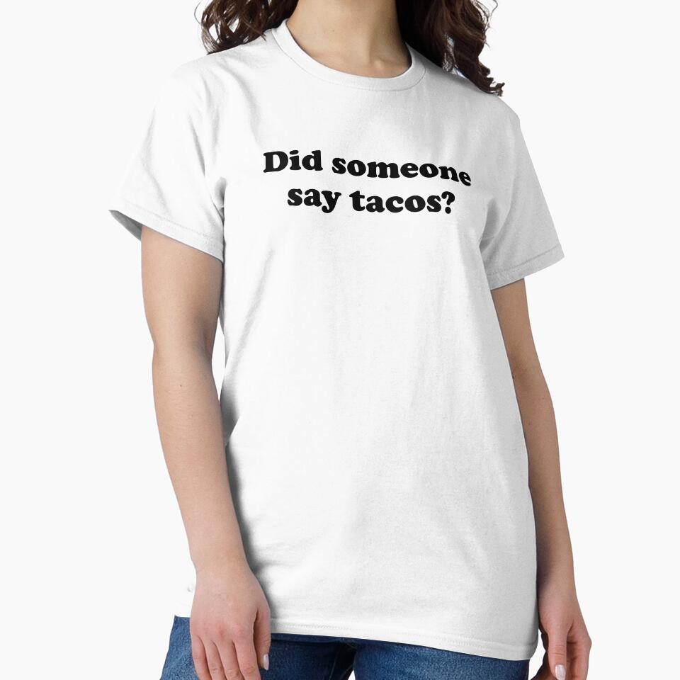 Funny Taco Lover Gift Did Someone Say Tacos by kmcollectible