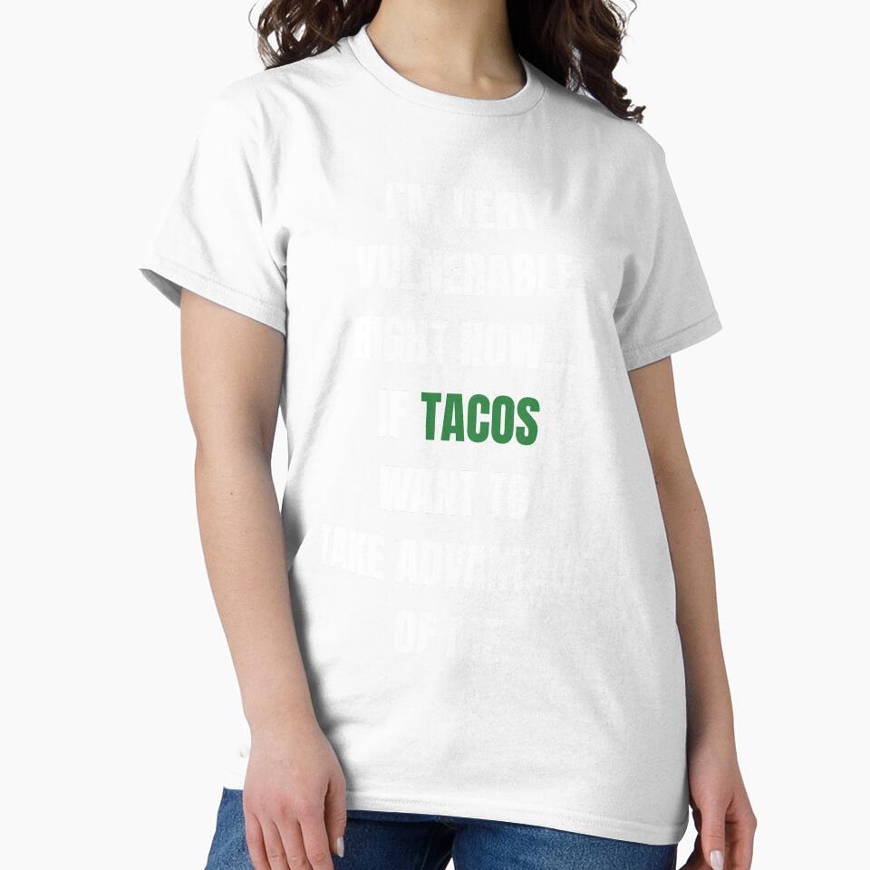 Vulnerable funny taco shirt by Atonomous