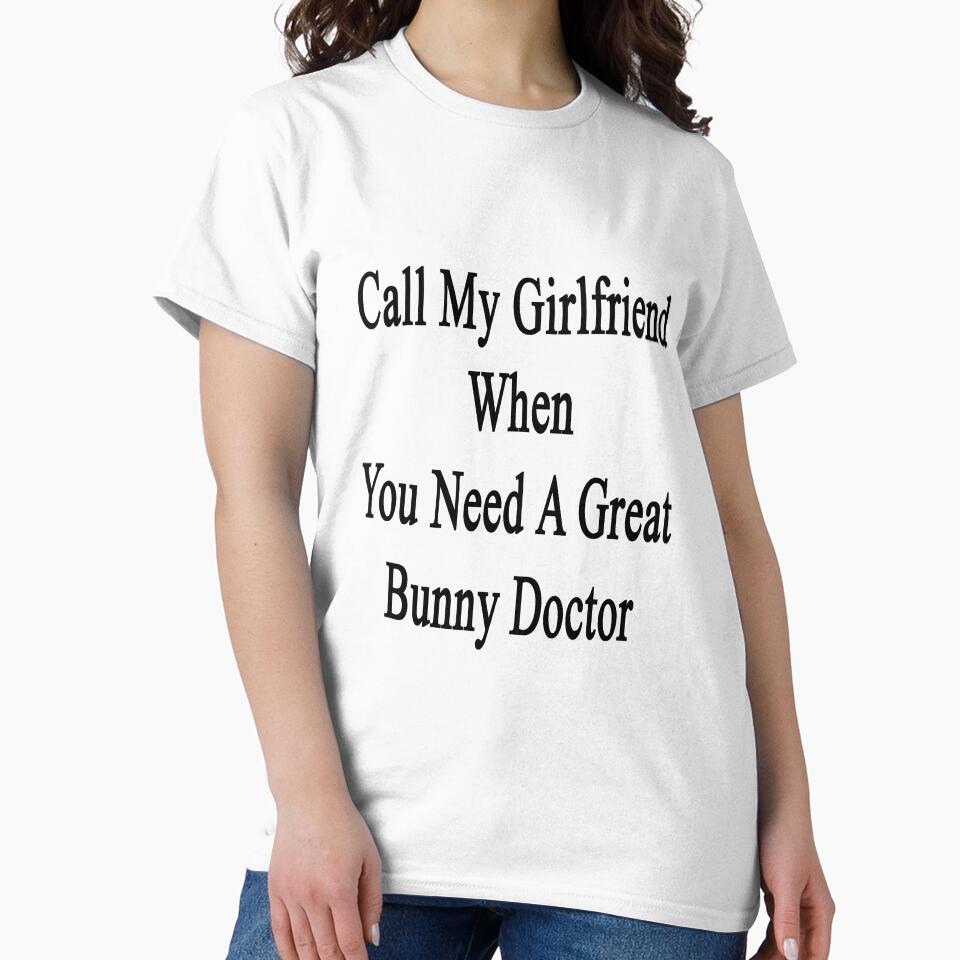 Call My Girlfriend When You Need A Great Bunny Doctor by supernova23