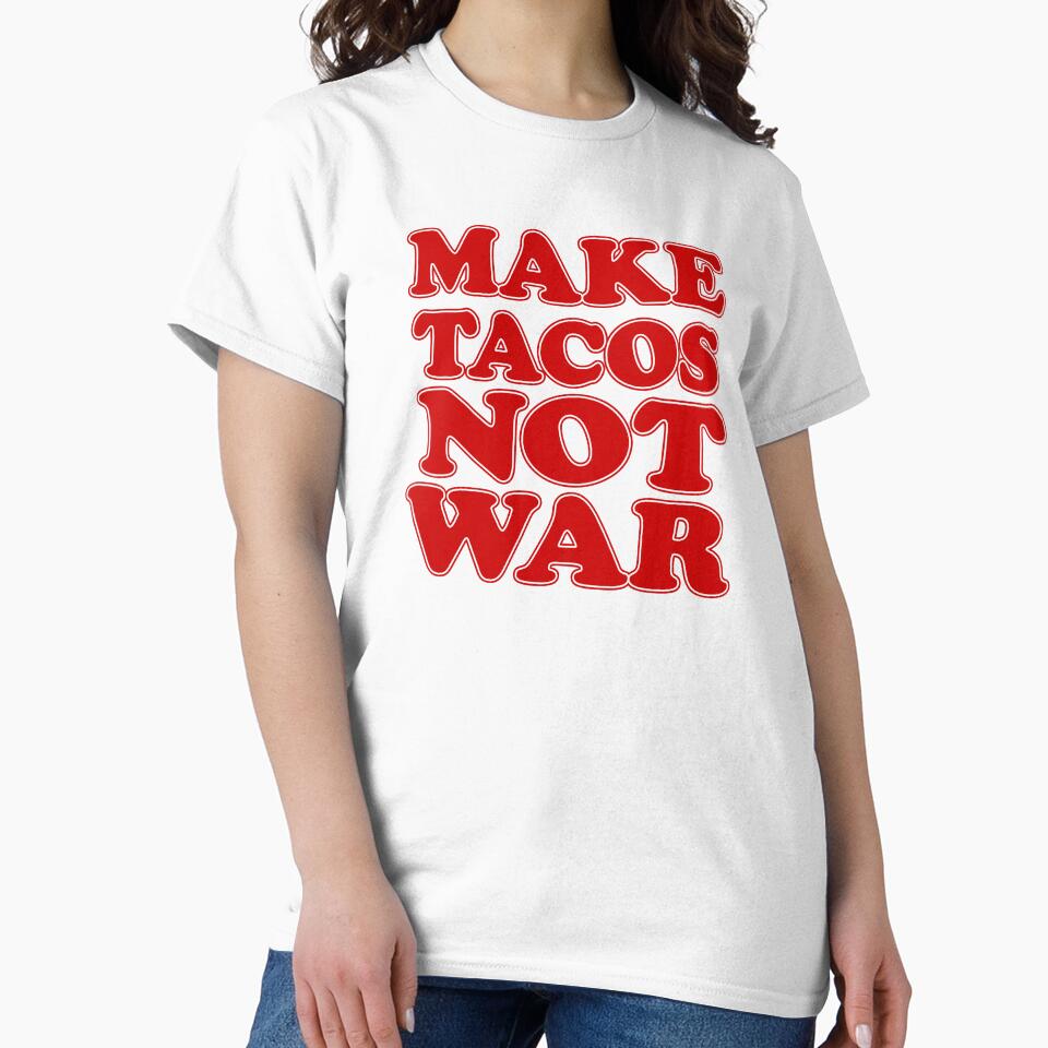 Make Tacos Not War by jaycartoonist