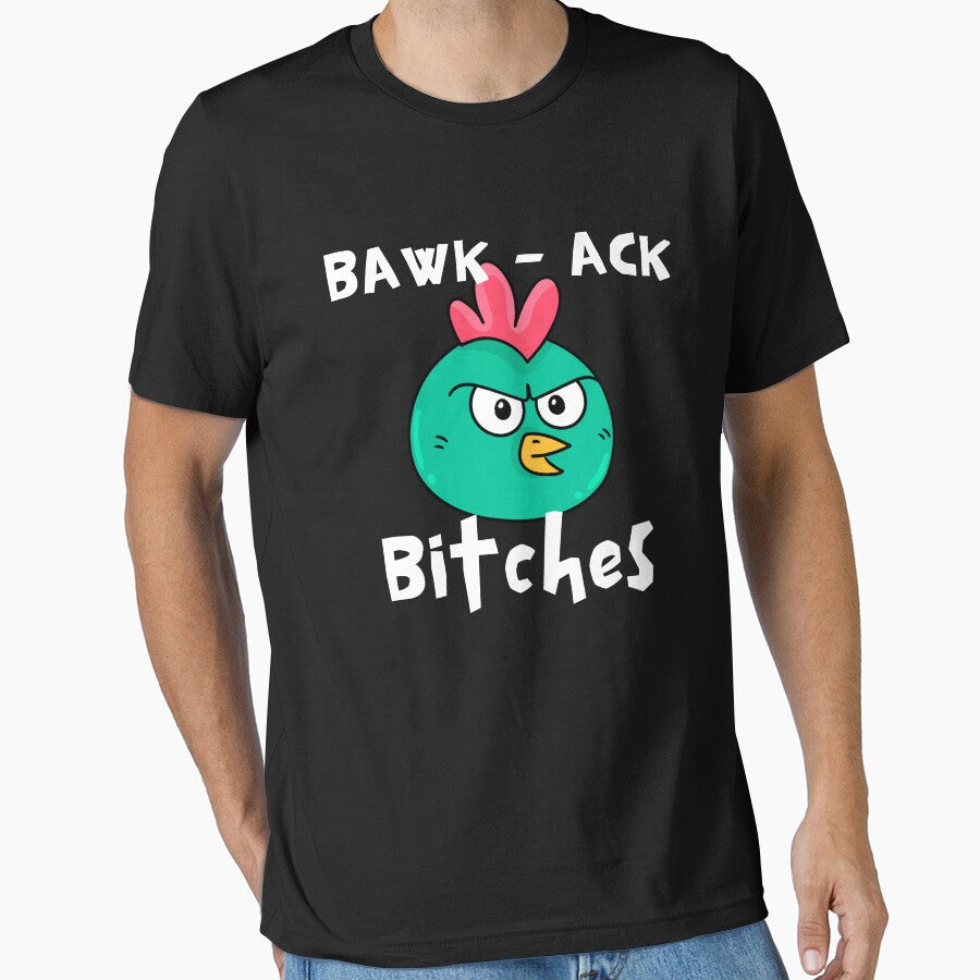 Bawk Ack Bitches! Funny Chicken by Rich Summers Art