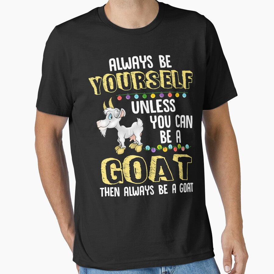 Always Be Yourself Unless You Can Be A Goat by ManishDayal