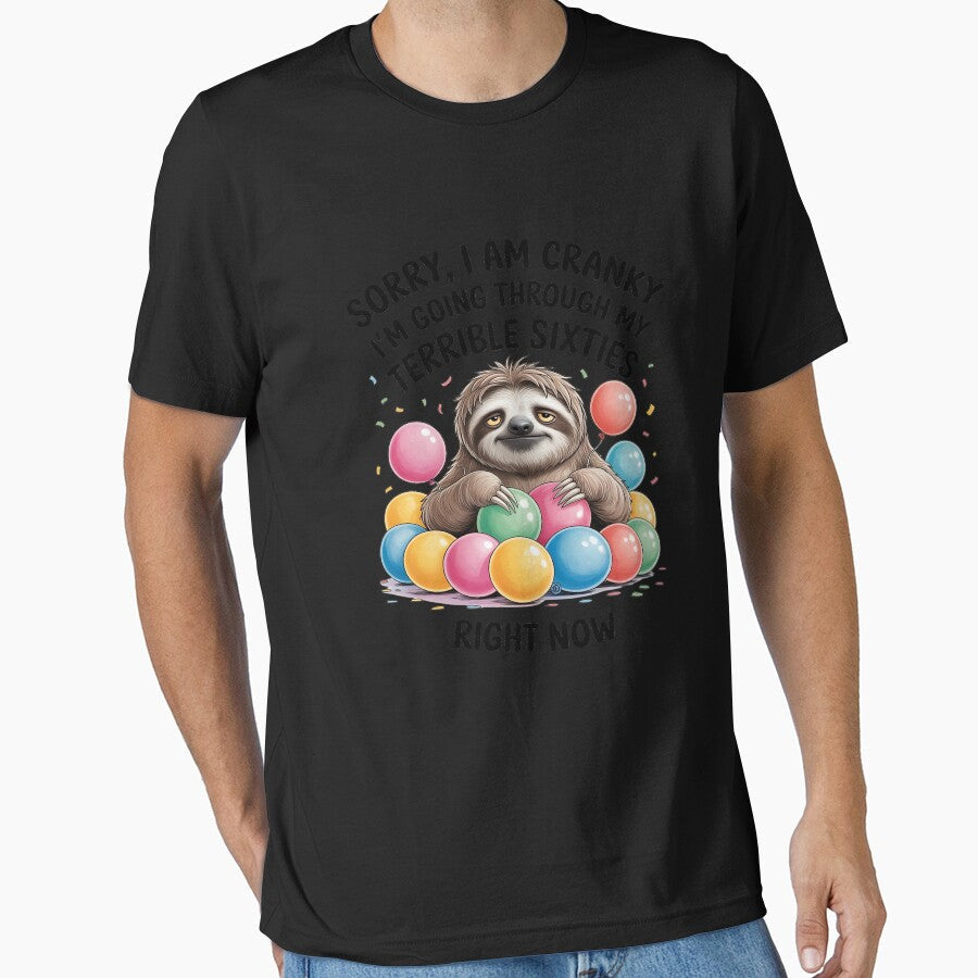 Sloth I Am Cranky I'm Going Through My Terrible Sixties by LeeEvans222