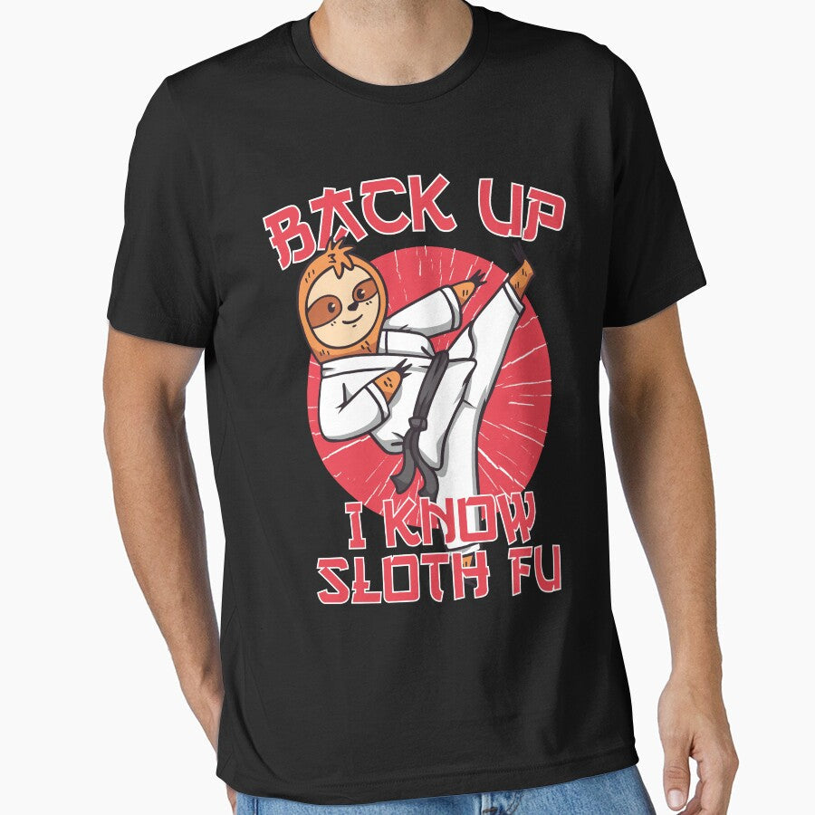 Funny Sloth Ninja "Back Up I Know Sloth Fu" Ninja Sloth by Designs-By-Zar