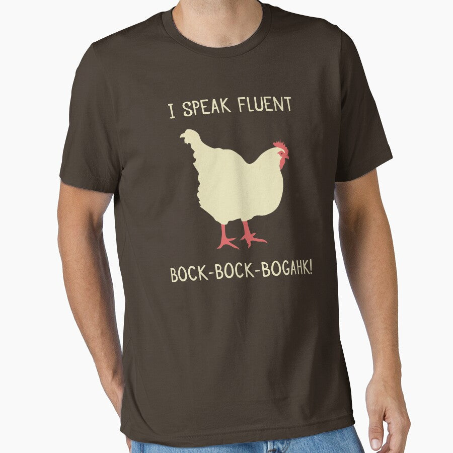 I Speak Fluent Bock-Bock-Bogahk! Funny Chicken by Delightfully Cynical