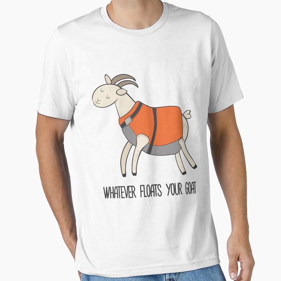 Whatever Floats Your Goat Funny Goat T Shirt by DreamyPanda