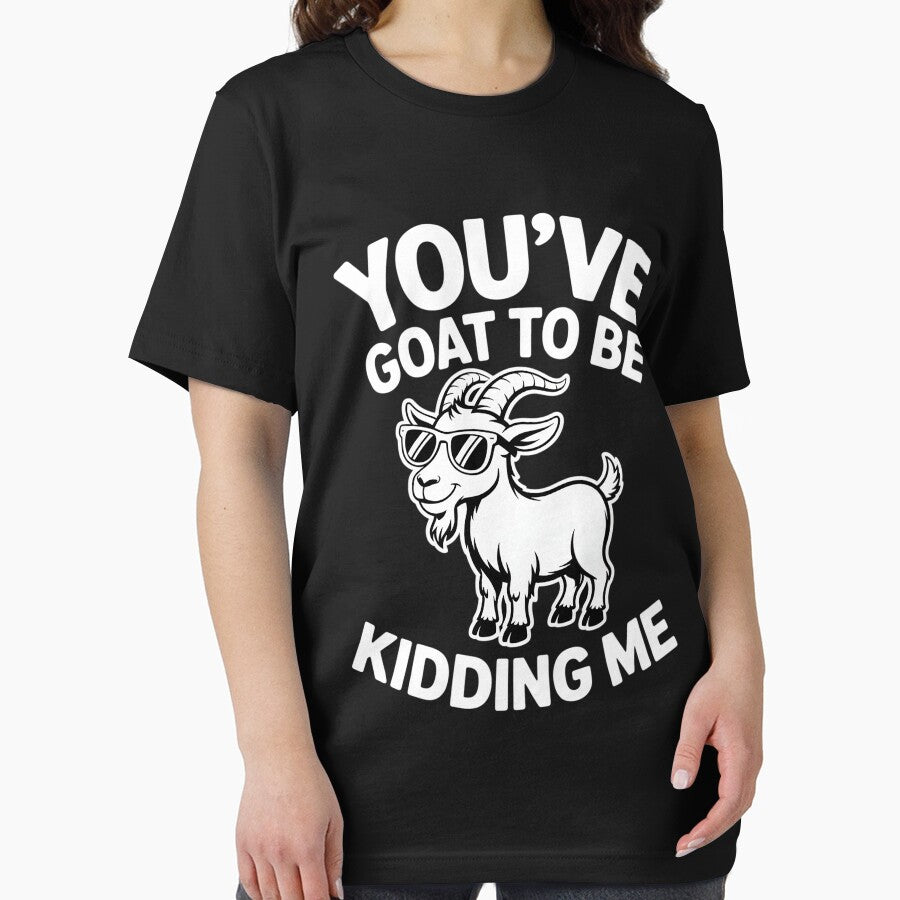 You'v Goat to be Kidding me Goat Lover Gift by MatthewJordas
