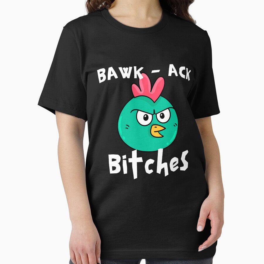 Bawk Ack Bitches! Funny Chicken by Rich Summers Art