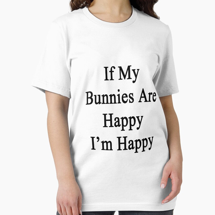 If My Bunnies Are Happy I'm Happy by supernova23