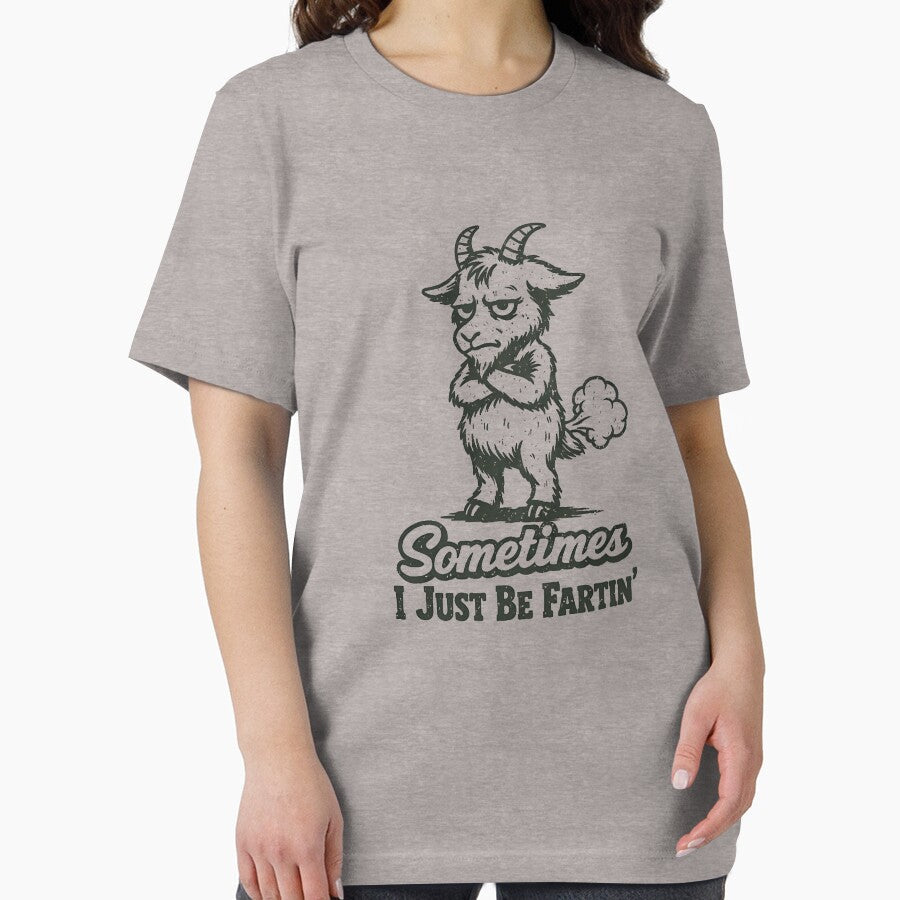 Sometimes I Just Be Fartin' Goat Funny Men's Farting Goat Gear by DynamicDesign