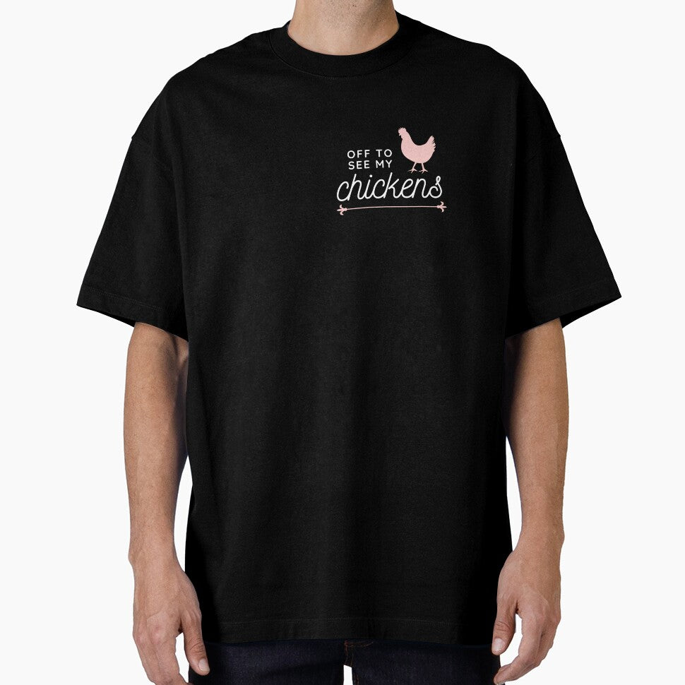 Off To See My Chickens by Cluckin' Mad