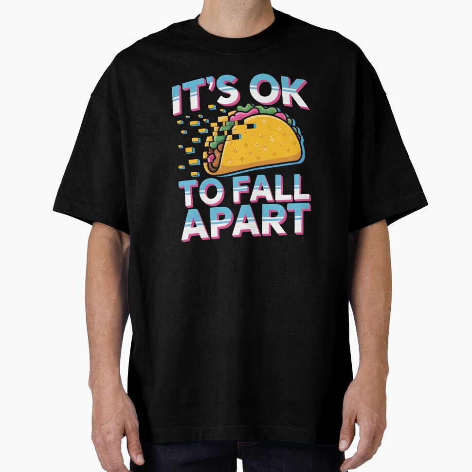 It's Ok to Fall Apart Taco – Cute Taco Humor Mental Health by Redgiant87x
