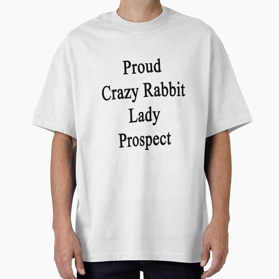 Proud Crazy Rabbit Lady Prospect by supernova23
