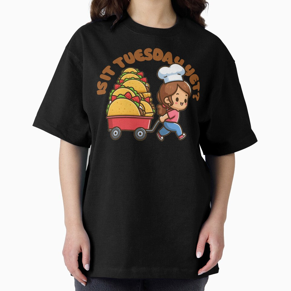 Is it (Taco) Tuesday Yet? by Pop Culture Shirts