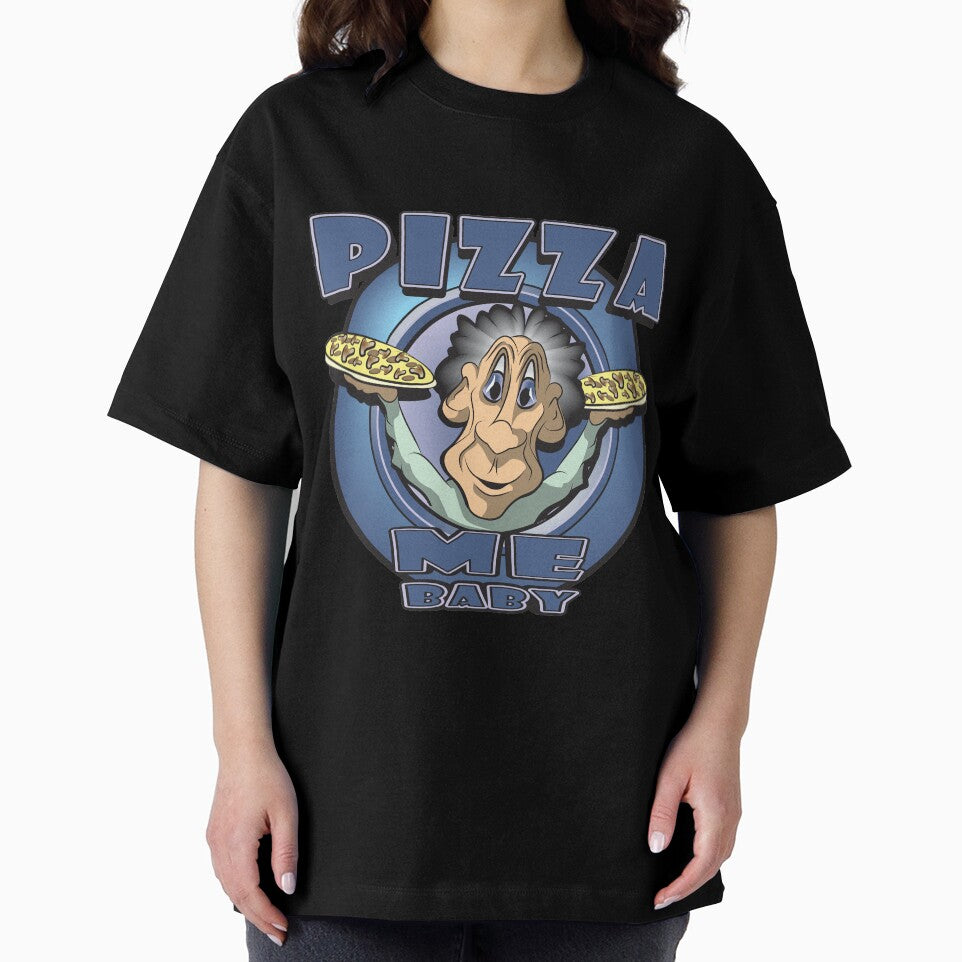 PIZZA ME BABY by MontanaJack