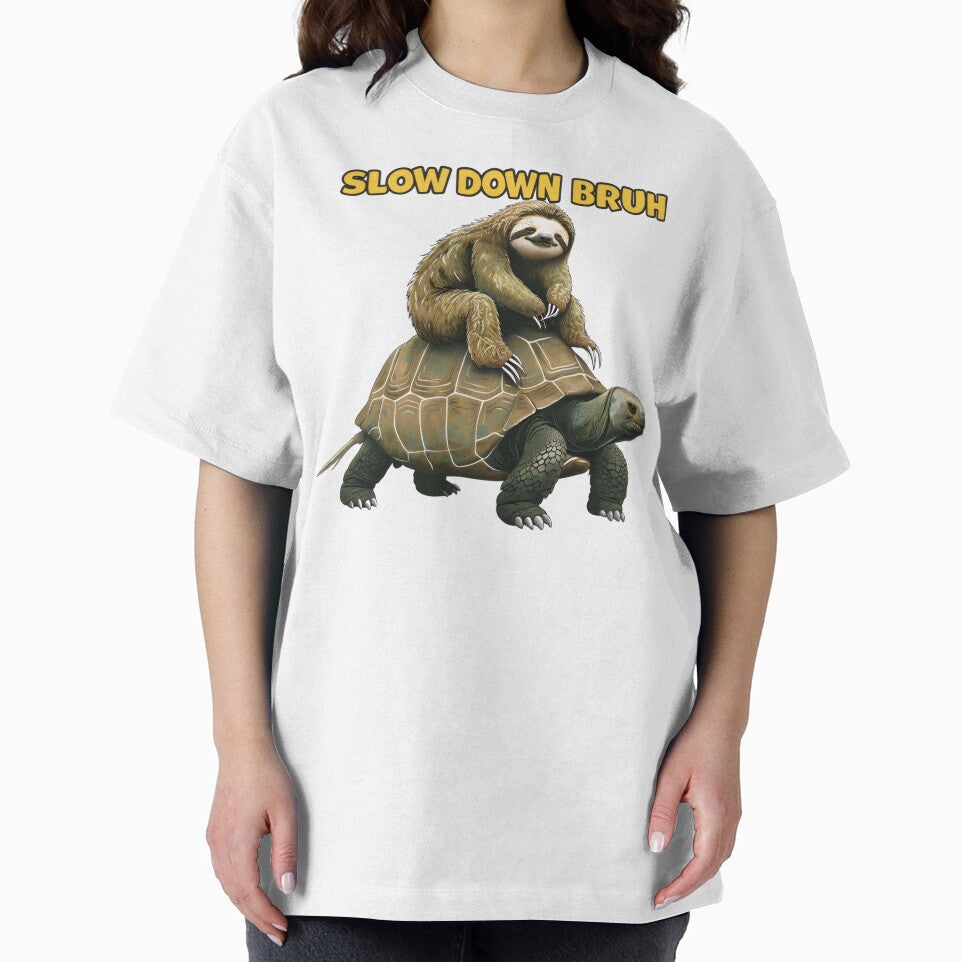 Sloth Slow Down Bruh by Topmaxdesign