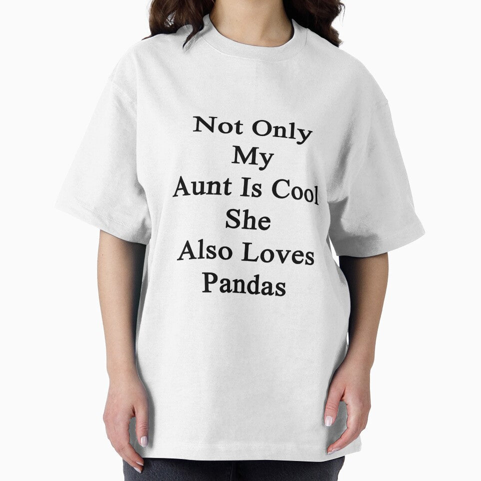 Not Only My Aunt Is Cool She Also Loves Pandas by supernova23