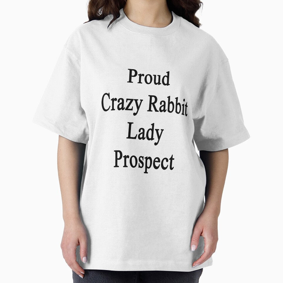 Proud Crazy Rabbit Lady Prospect by supernova23