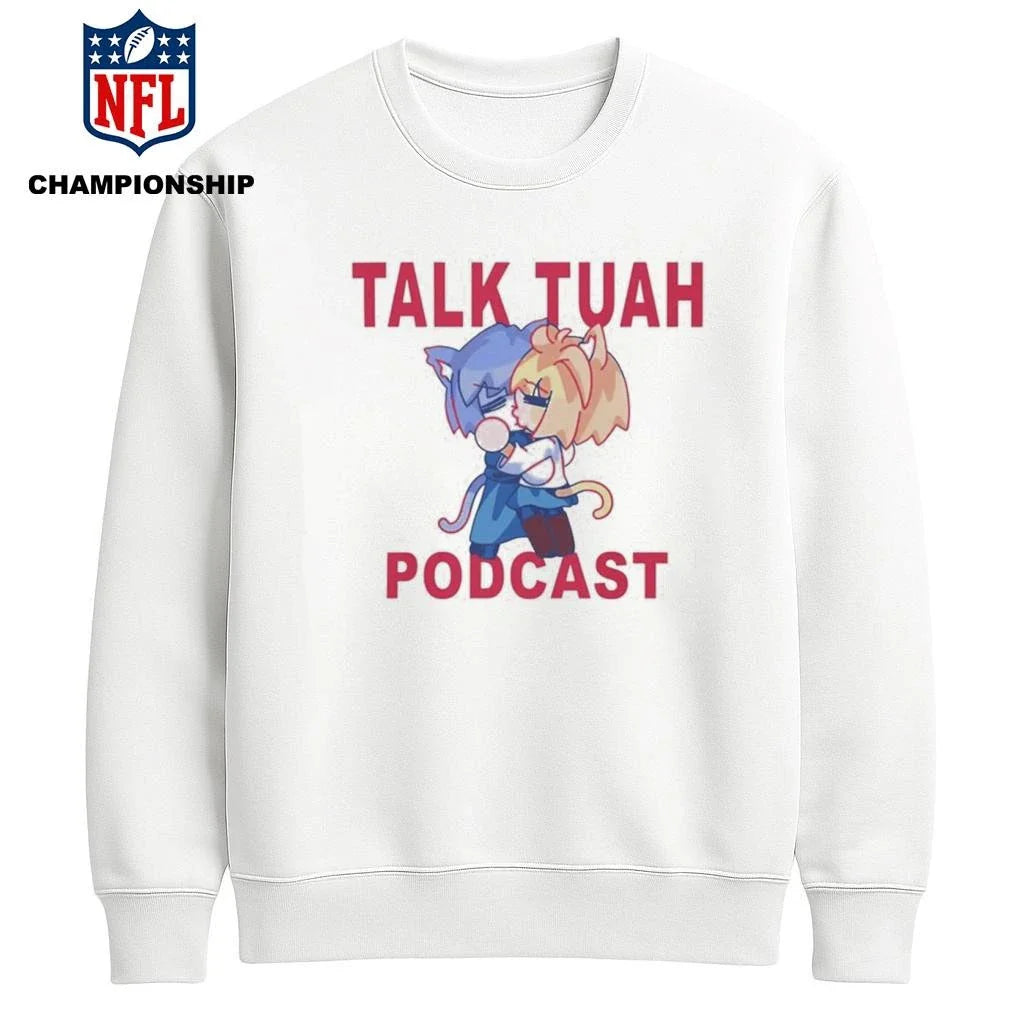 Talk Tuah Podcast Shirt