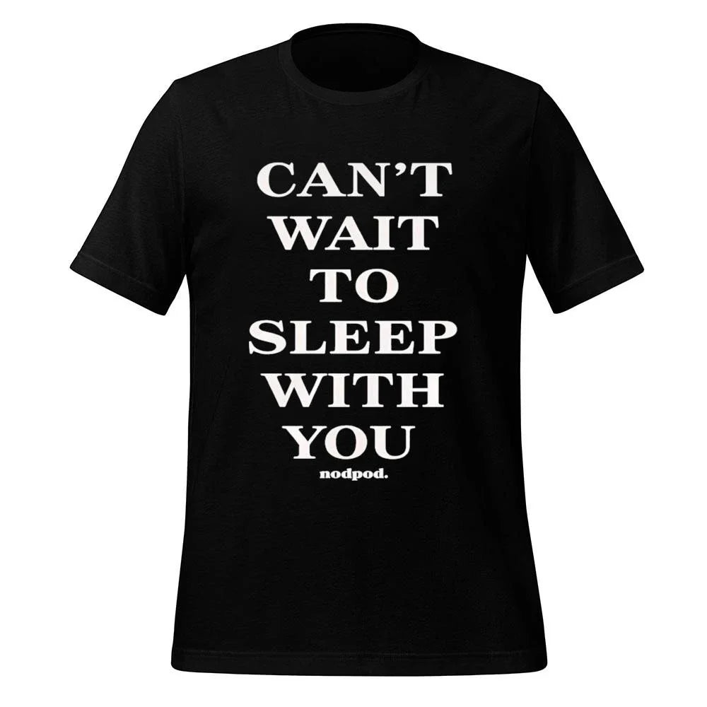Taylor Frankie Paul Cant Wait To Sleep With You Shirt
