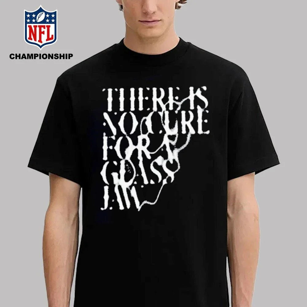 There Is No Cure For A Glass Jaw Shirt