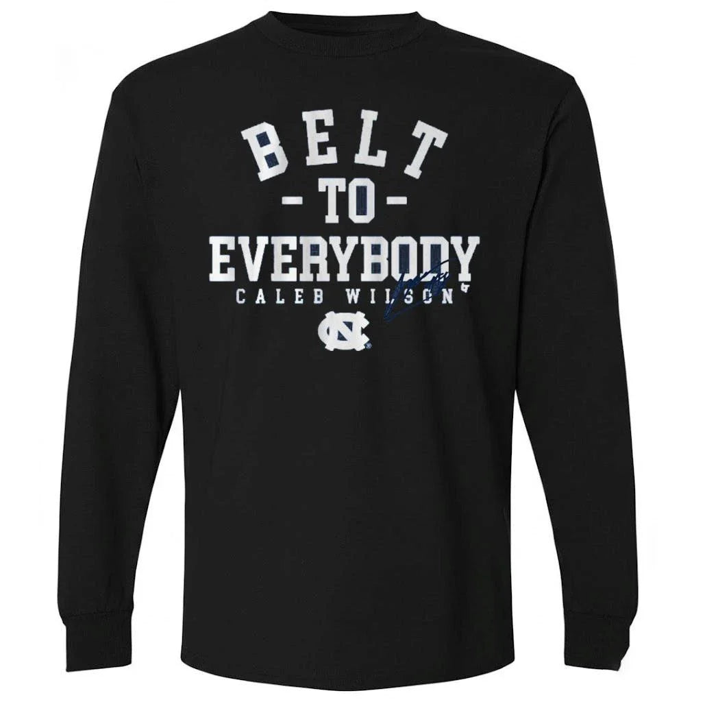 UNC Basketball Caleb Wilson Belt To Everybody Shirt
