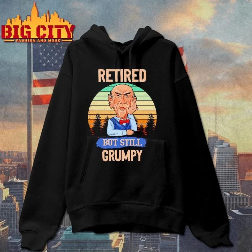 Retired But Still Grumpy Shirt