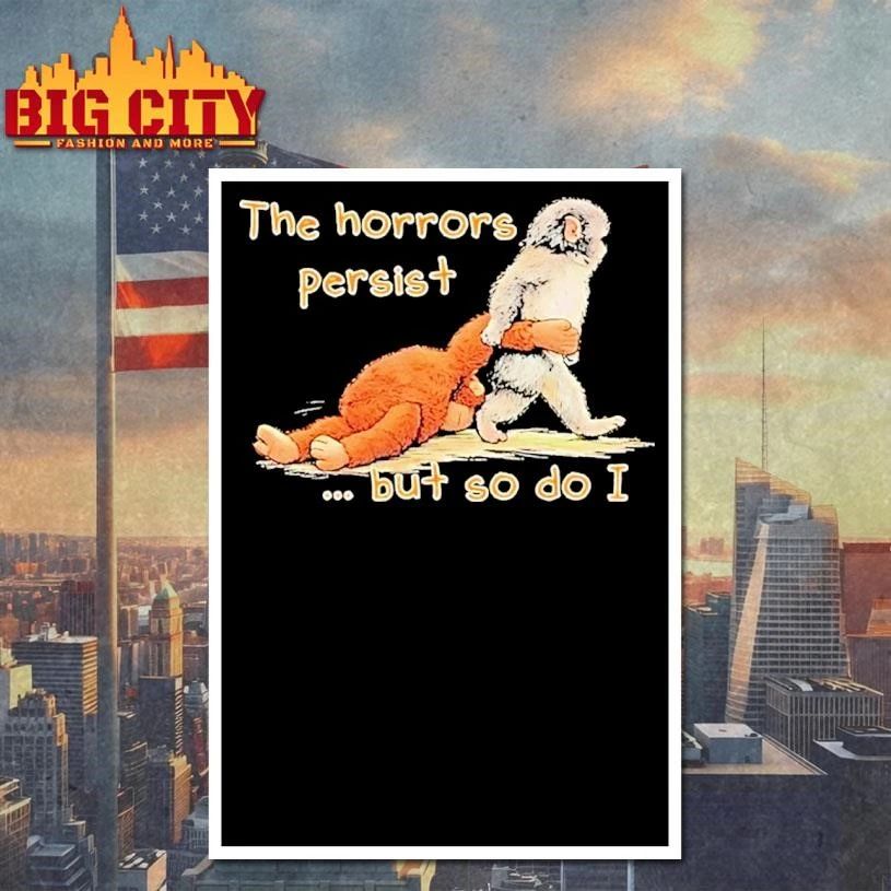 The Horrors Persist But So Do I Punch Monkey Shirt