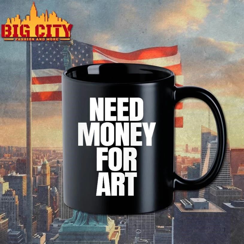 Need Money For Art Shirt