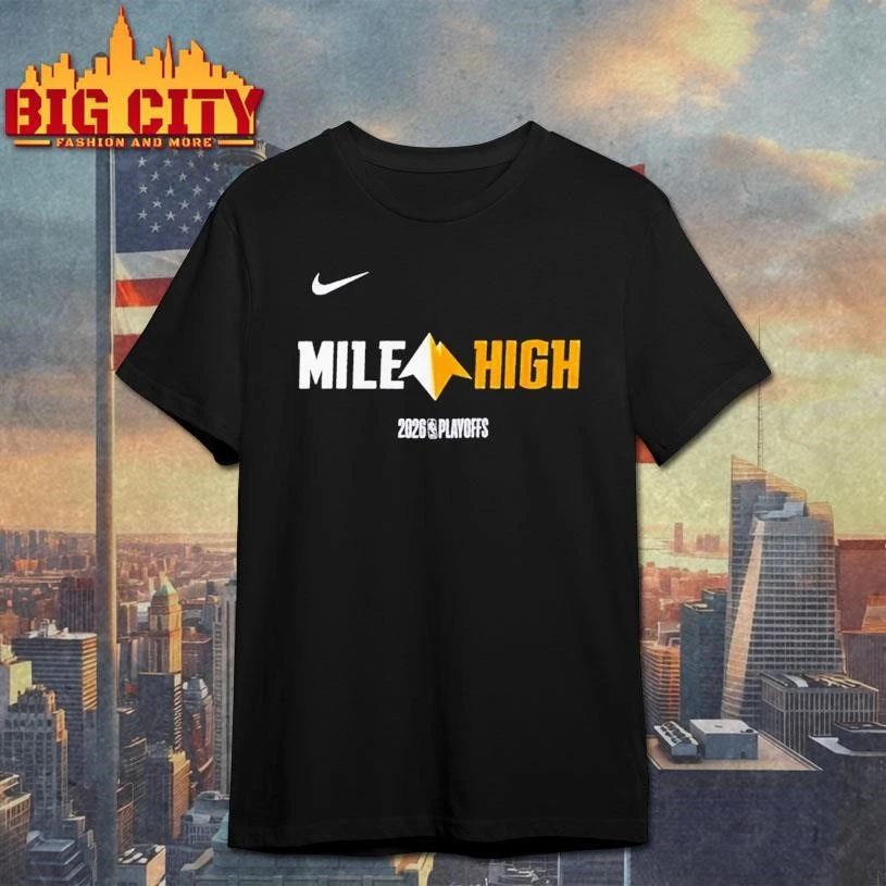 Mile High Denver Nuggets 2026 NBA Playoffs Shirt