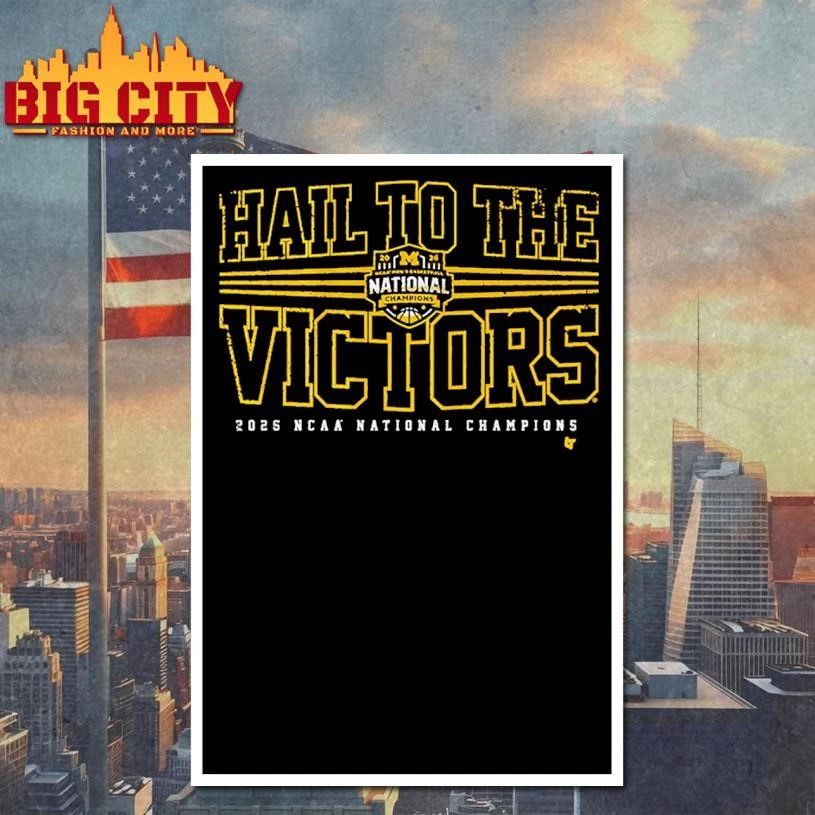 Michigan Wolverines MBB 2026 National Champions Hail to the Victors NCAA College Shirt