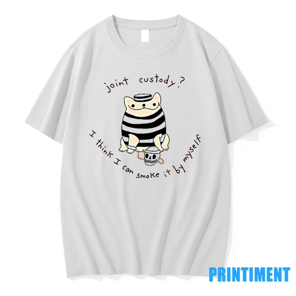 Joint Custody I Think I Can Smoke It By Myself Tshirts Sweater